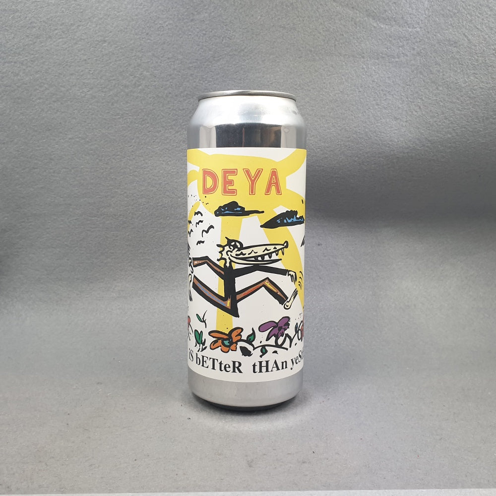 Deya Today is Better Than Yesterday