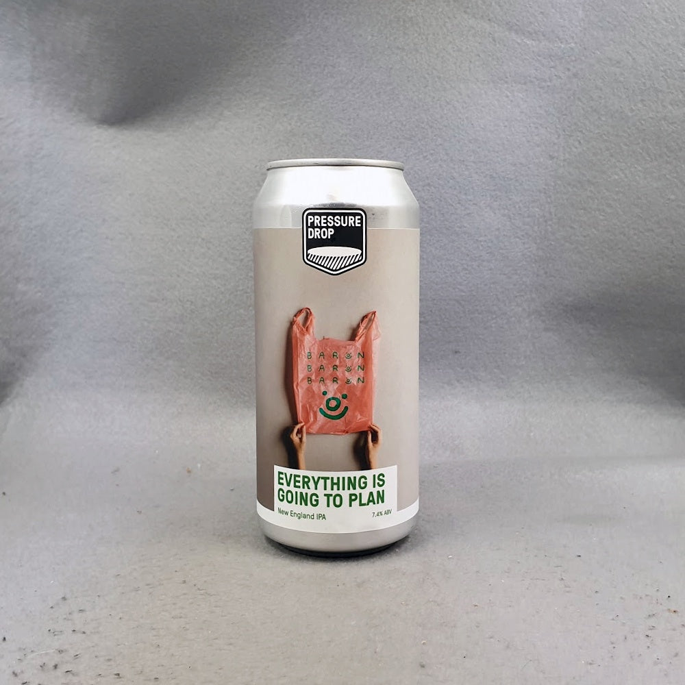 Pressure Drop (x Baron) Everything Is Going to Plan