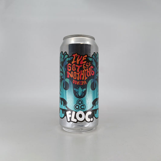 Floc. (x House of Cans) I've Got Nothing