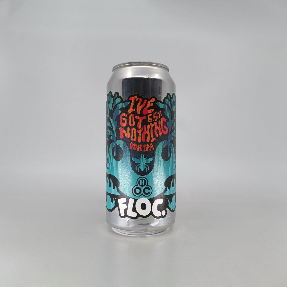 Floc. (x House of Cans) I've Got Nothing – Beermoth