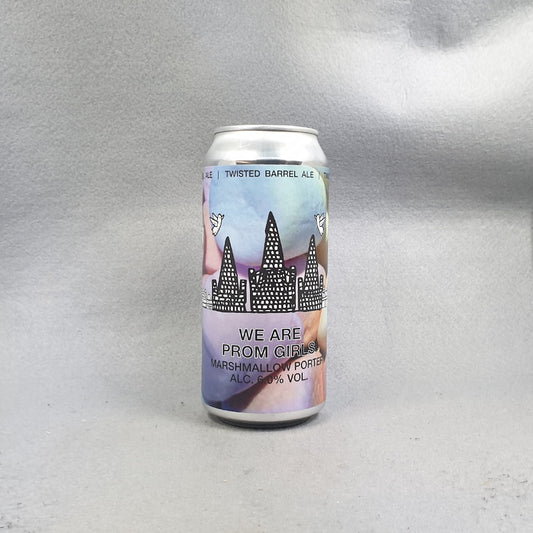 Twisted Barrel We Are Prom Girls