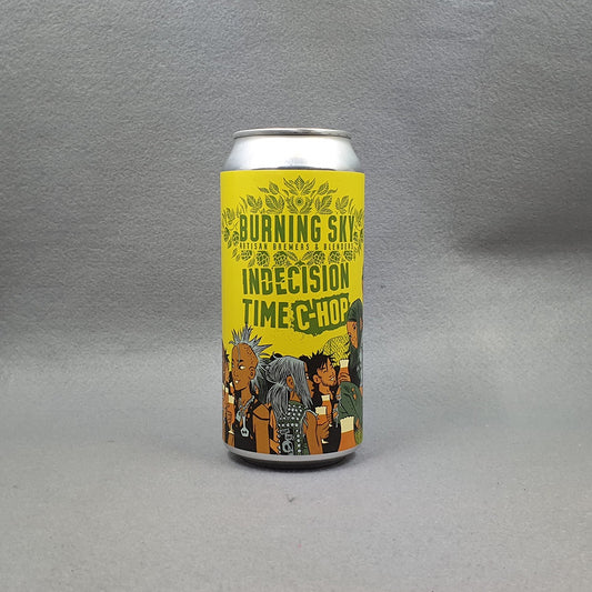 Burning Sky Indecision Time C-Hop