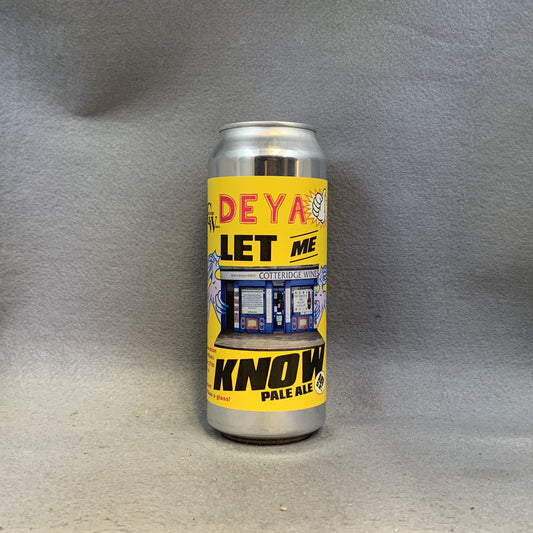 Deya (x Cotteridge Wines) Let Me Know