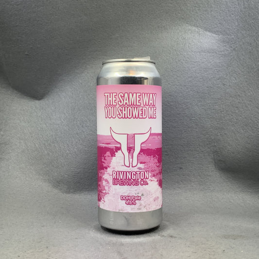 Rivington The Same Way You Showed Me