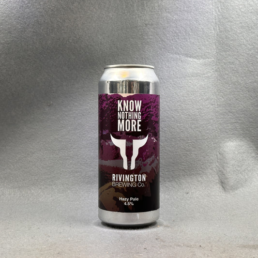 Rivington Know Nothing More