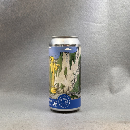 Left Handed Giant Before Too Long