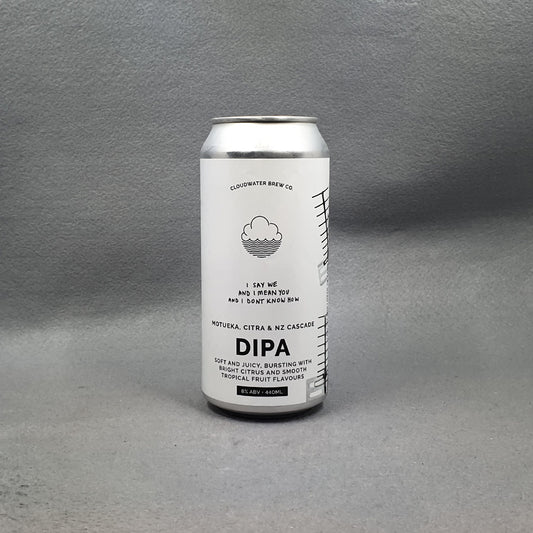 Cloudwater I Say We and I Mean You and I Don't Know How