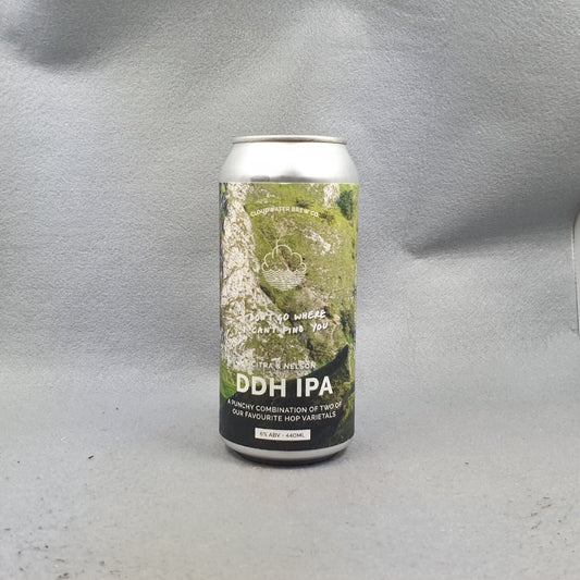 Cloudwater Don’t Go Where I Can’t Find You